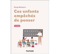 Ces enfants empêchés de penser 2nde édition - Serge Boimare - Dunod - broché - Essai