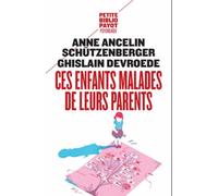 Ces Enfants Malades De Leurs Parents