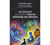 Ces Enfants Qui Disent Voir Ou Entendre Des Défunts
