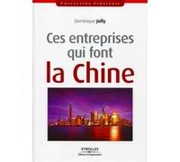 Ces entreprises qui font la Chine Dominique Jolly (Auteur)