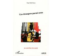 Ces étrangers parmi nous - Serge Dalla Piazza - L'harmattan - broché - Livre
