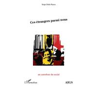 Ces étrangers parmi nous - Serge Dalla Piazza - L'harmattan - broché - Livre