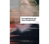 Ces expériences qui nous transforment - L. A. PAUL - Eliott Eds - broché - Essai