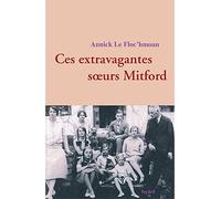 Ces extravagantes soeurs Mitford Tome 1 - Annick Le Floc'hmoan - Fayard - broché - Biographie
