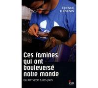 Ces famines qui ont bouleverse le monde