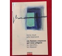 Ces fausses croyances qui nous piègent : Les identifier, les dépasser