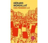 Ces femmes-là Gérard Mordillat (Auteur)