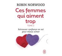 Ces femmes qui aiment trop, tome 2