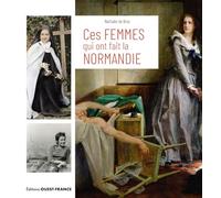 Ces femmes qui ont fait la Normandie