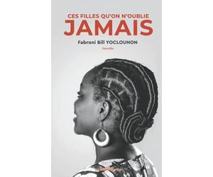CES FILLES QU'ON N'OUBLIE JAMAIS