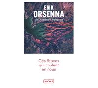 Ces fleuves qui coulent en nous - Erik Orsenna - Pocket - Poche - Essai