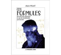 Ces formules qui nous font decouvrir ce qui est insaisissable par les sens - Alain Pelat - Presses Du Midi - broché - Essai
