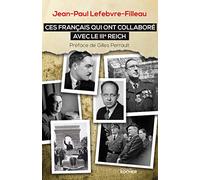Ces Français qui ont collaboré avec le IIIe Reich