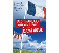 Ces Français qui ont fait l'Amérique