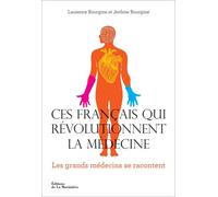 Ces Français qui révolutionnent la médecine: Les Grands médecins se racontent