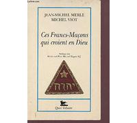 Ces francs macons qui croient en dieu