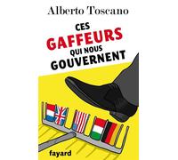Ces gaffeurs qui nous gouvernent - Alberto Toscano - Fayard - broché - Essai