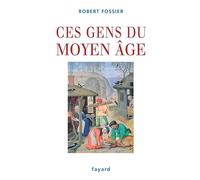 CES GENS DU MOYEN AGE