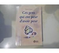 Ces gens qui ont peur d'avoir peur