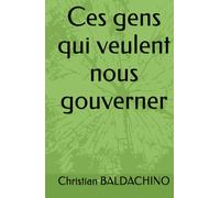Ces gens qui veulent nous gouverner