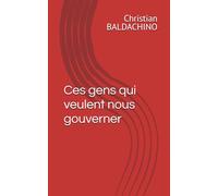 Ces gens qui veulent nous gouverner