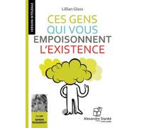 Ces Gens Qui Vous Empoisonnent L'existence