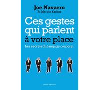 Ces gestes qui parlent à votre place : Les secrets du langage corporel