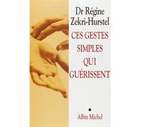 Ces gestes simples qui guérissent