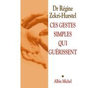 Ces gestes simples qui guérissent