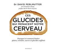 Ces glucides qui menacent notre cerveau