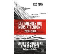 La Red Team – Ces guerres qui nous attendent (2030-2060) – Poche