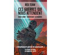 Ces guerres qui nous attendent (2030-2060) - nouveaux scénarios - La Red Team - Harpercollins - Poche - Essai