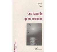 Ces hasards qu'on ordonne - Hoceïn Faraj - L'harmattan - broché - Livre