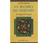 Ces histoires qui guerissent - La Sagesse du Coyote LEWIS MEHL-MADRONA (Auteur), Olivier Clerc (Traduction)