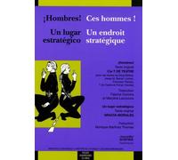 Hombres /ces hommes ! un lugar estratégico/un endroit stratégique