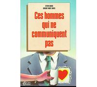 CES HOMMES QUI NE COMMUNIQUENT PAS