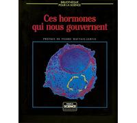 Ces hormones qui nous gouvernent