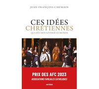 Ces idées chrétiennes qui ont bouleversé le monde