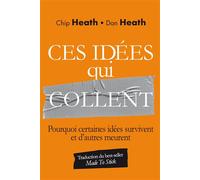 Ces idées qui collent Pourquoi certaines idées survivent et d'autres meurent - Dan Heath - Pearson France - broché - Etude