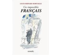 Ces impossibles Français - Louis-Bernard Robitaille - Denoël - broché - Essai