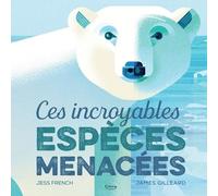 Ces Incroyables Espèces Menacées