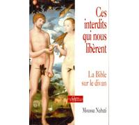 Ces interdits qui nous libèrent: La Bible sur le divan