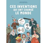 Ces inventions qui ont changé le monde