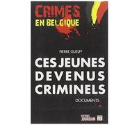 Ces Jeunes Devenus Criminels