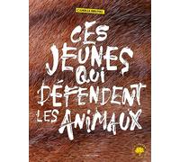 Ces jeunes qui défendent les animaux