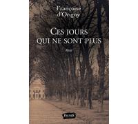 Ces Jours Qui Ne Sont Plus