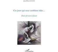 Ces jours qui nous semblent vides... - Jean-Pierre Chopin - L'harmattan - broché - Roman