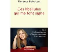 Florence Belkacem – Ces libellules qui me font signe – Et si les êtres disparus... – Broché