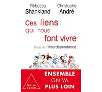 Ces liens qui nous font vivre