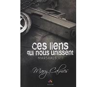 Ces liens qui nous unissent: Marshals, T1